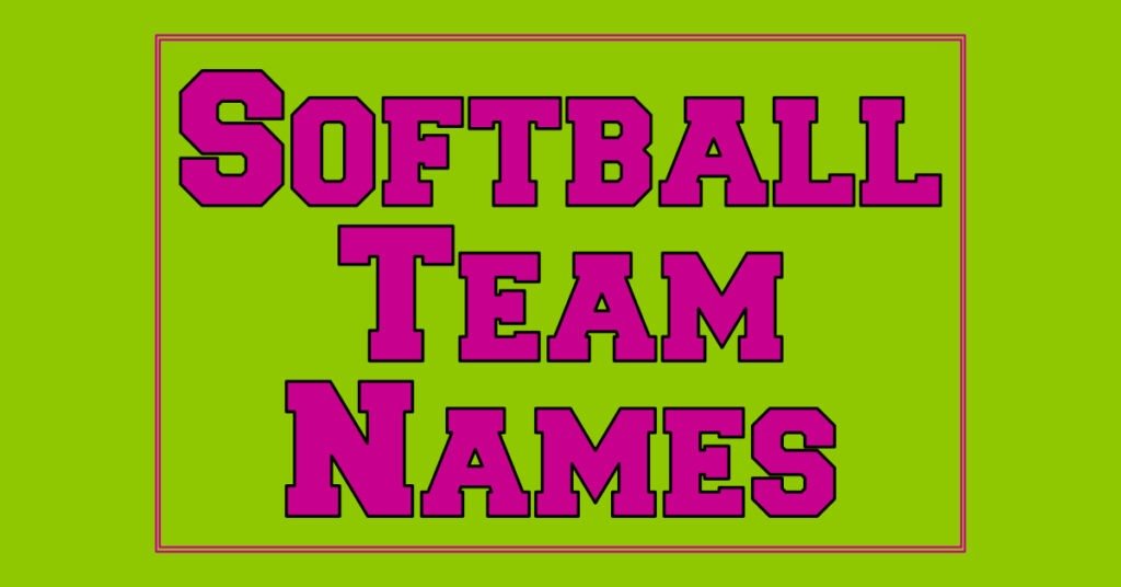 130 Best Team Name Ideas For Girls Softball Team